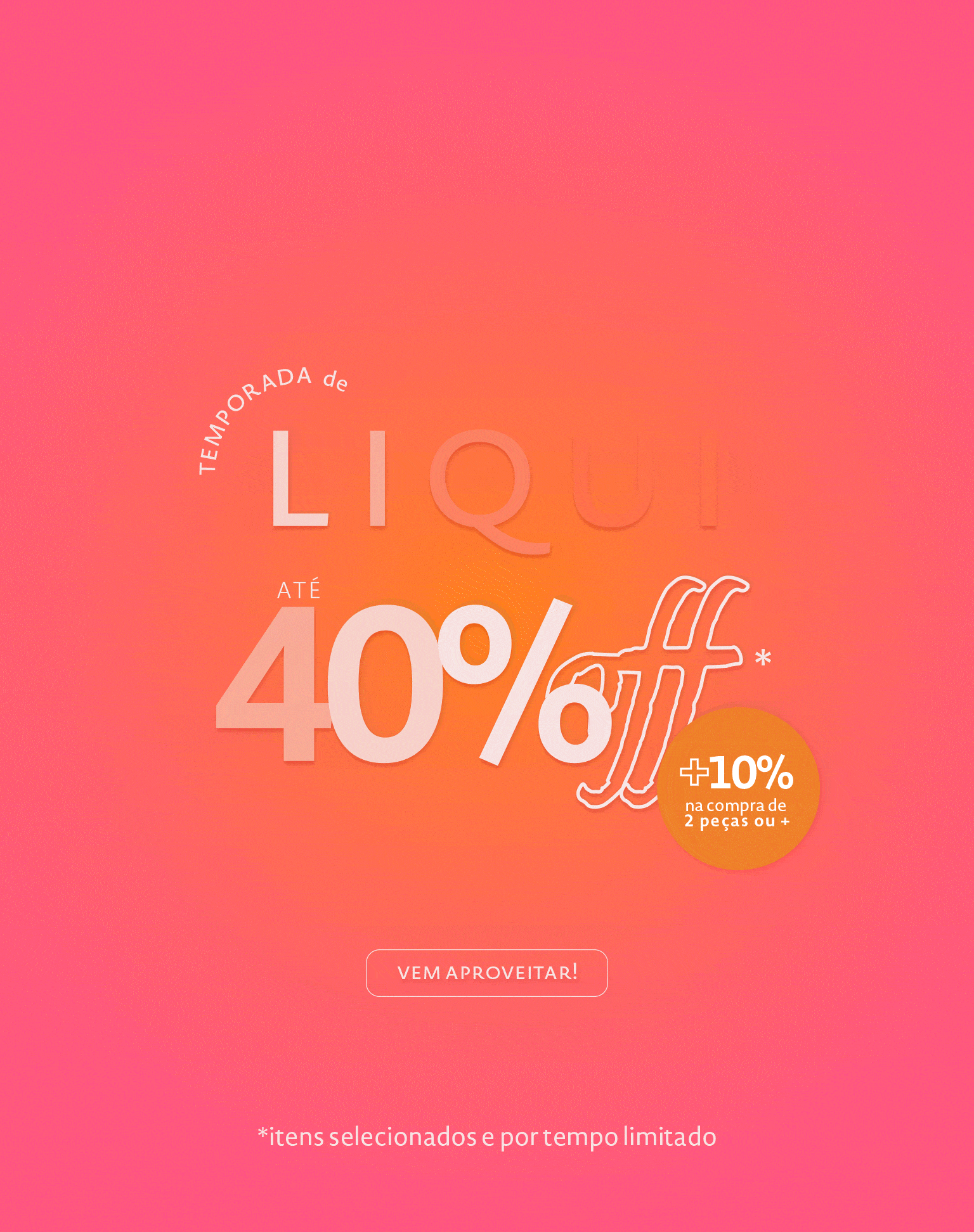 Liqui inverno 25 até 40off mais 10% extra a partir da segunda peça